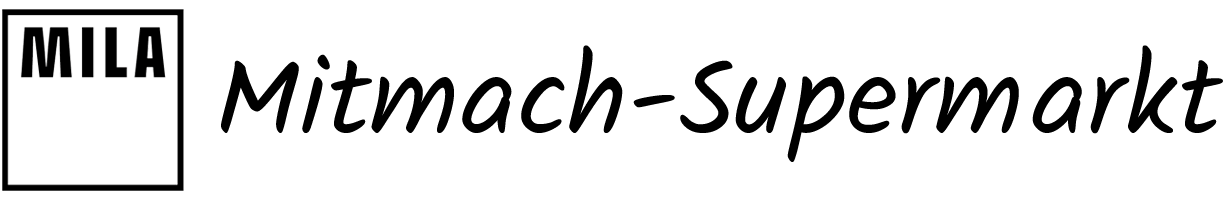 TEST - MILA Mitmach-Supermarkt